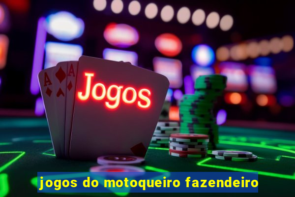 jogos do motoqueiro fazendeiro